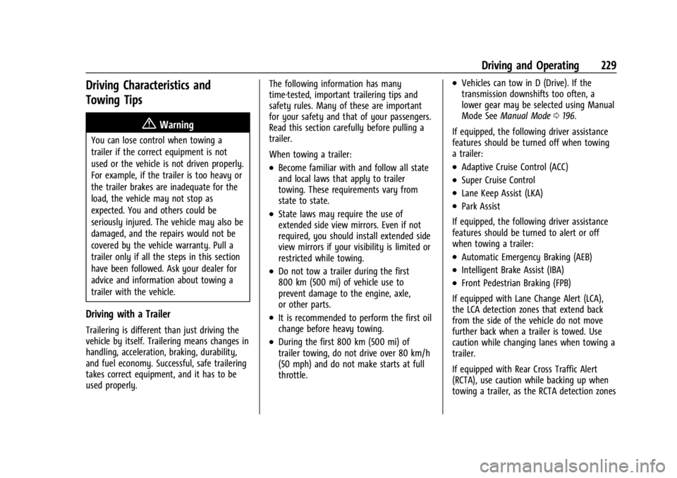 CHEVROLET TRAILBLAZER 2023  Owners Manual Chevrolet Trailblazer Owner Manual (GMNA-Localizing-U.S./Canada-
16263960) - 2023 - CRC - 2/23/22
Driving and Operating 229
Driving Characteristics and
Towing Tips
{Warning
You can lose control when t