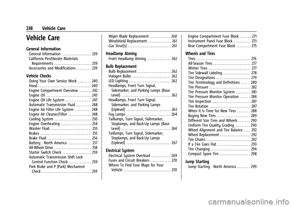 CHEVROLET TRAILBLAZER 2023  Owners Manual Chevrolet Trailblazer Owner Manual (GMNA-Localizing-U.S./Canada-
16263960) - 2023 - CRC - 2/23/22
238 Vehicle Care
Vehicle Care
General Information
General Information . . . . . . . . . . . . . . . . 