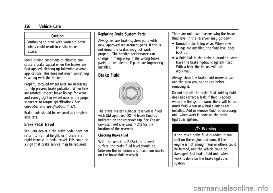 CHEVROLET TRAILBLAZER 2023  Owners Manual Chevrolet Trailblazer Owner Manual (GMNA-Localizing-U.S./Canada-
16263960) - 2023 - CRC - 2/23/22
256 Vehicle Care
Caution
Continuing to drive with worn-out brake
linings could result in costly brake
