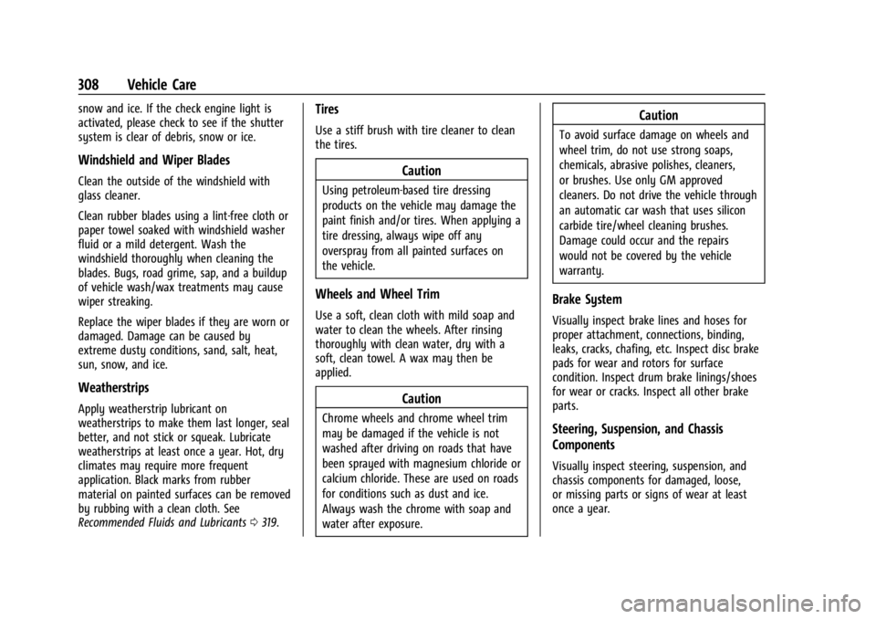 CHEVROLET TRAILBLAZER 2023 Owners Manual Chevrolet Trailblazer Owner Manual (GMNA-Localizing-U.S./Canada-
16263960) - 2023 - CRC - 2/23/22
308 Vehicle Care
snow and ice. If the check engine light is
activated, please check to see if the shut CHEVROLET TRAILBLAZER 2023 Owners Manual Chevrolet Trailblazer Owner Manual (GMNA-Localizing-U.S./Canada-
16263960) - 2023 - CRC - 2/23/22
308 Vehicle Care
snow and ice. If the check engine light is
activated, please check to see if the shut