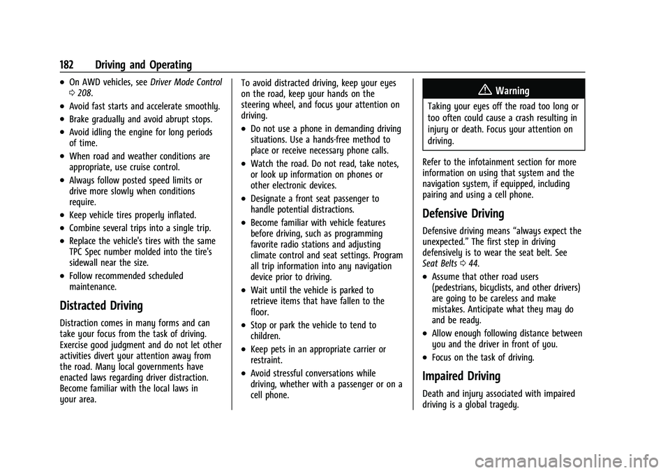 CHEVROLET TRAILBLAZER 2022 Owners Manual Chevrolet Trailblazer Owner Manual (GMNA-Localizing-U.S./Canada-
14400528) - 2021 - CRC - 11/7/19
182 Driving and Operating
.On AWD vehicles, seeDriver Mode Control
0 208.
.Avoid fast starts and accel CHEVROLET TRAILBLAZER 2022 Owners Manual Chevrolet Trailblazer Owner Manual (GMNA-Localizing-U.S./Canada-
14400528) - 2021 - CRC - 11/7/19
182 Driving and Operating
.On AWD vehicles, seeDriver Mode Control
0 208.
.Avoid fast starts and accel