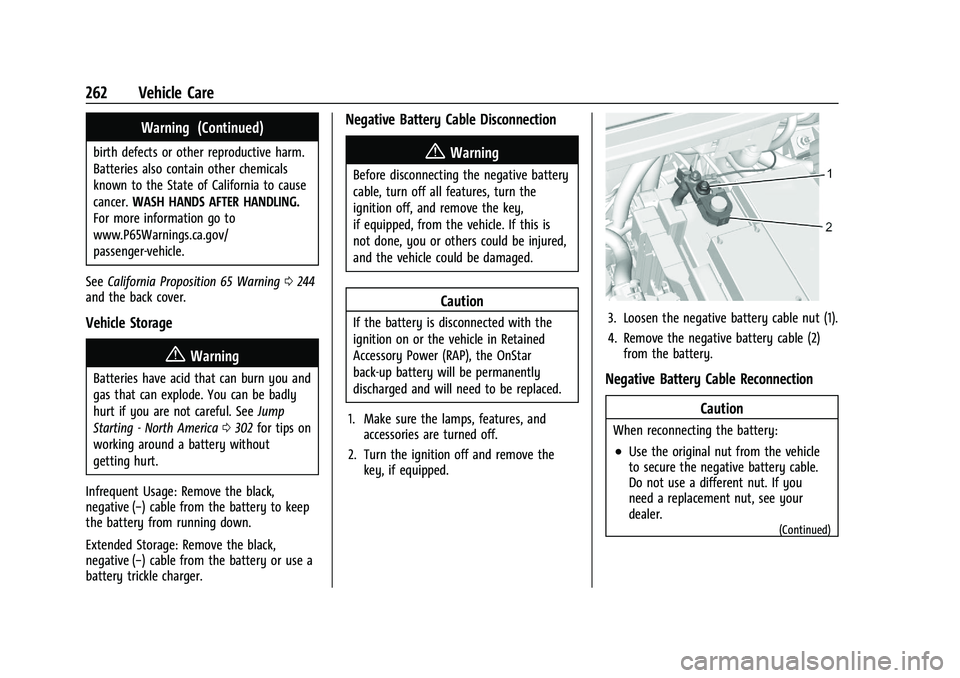 CHEVROLET TRAILBLAZER 2022  Owners Manual Chevrolet Trailblazer Owner Manual (GMNA-Localizing-U.S./Canada-
14400528) - 2021 - CRC - 11/7/19
262 Vehicle Care
Warning (Continued)
birth defects or other reproductive harm.
Batteries also contain 