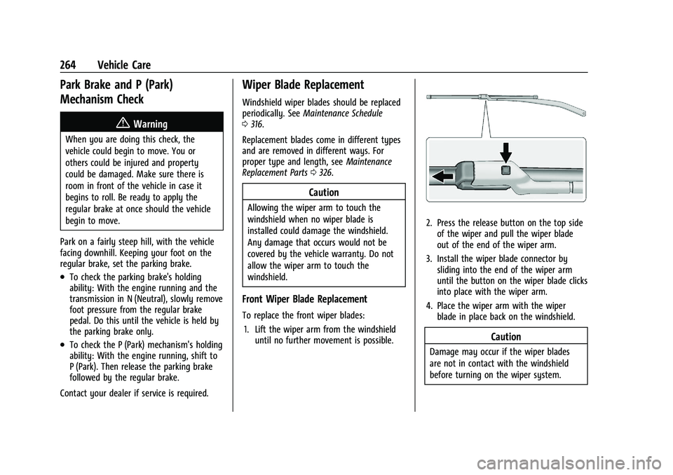 CHEVROLET TRAILBLAZER 2022  Owners Manual Chevrolet Trailblazer Owner Manual (GMNA-Localizing-U.S./Canada-
14400528) - 2021 - CRC - 11/7/19
264 Vehicle Care
Park Brake and P (Park)
Mechanism Check
{Warning
When you are doing this check, the
v