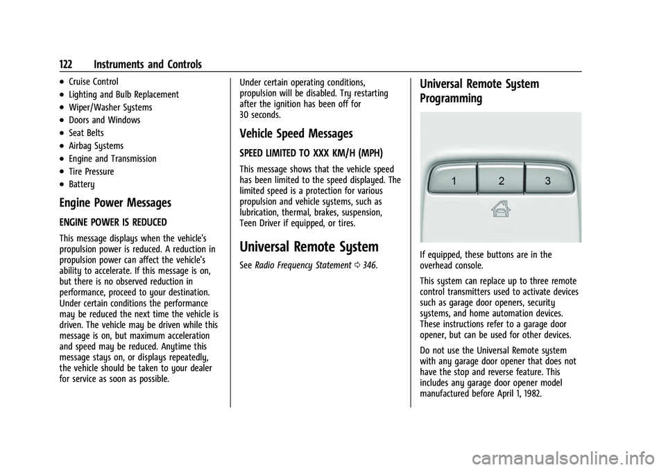 CHEVROLET TRAVERSE 2023  Owners Manual Chevrolet Traverse Owner Manual (GMNA-Localizing-U.S./Canada/Mexico-
16411537) - 2023 - CRC - 3/28/22
122 Instruments and Controls
.Cruise Control
.Lighting and Bulb Replacement
.Wiper/Washer Systems
