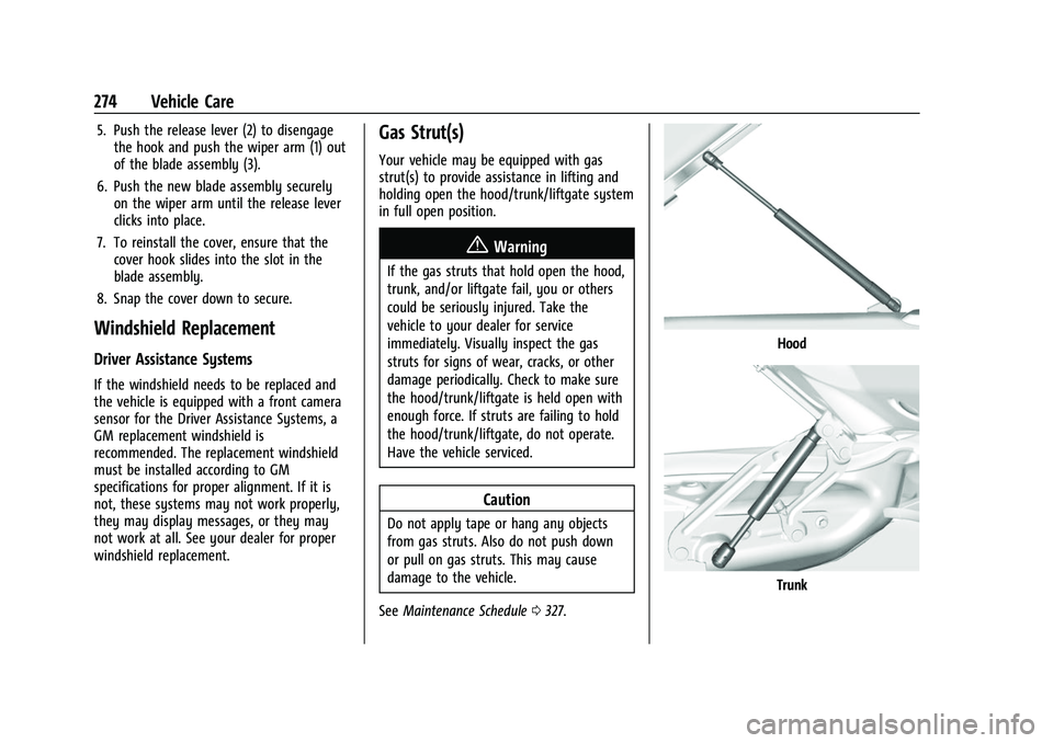 CHEVROLET TRAVERSE 2023 Owners Manual Chevrolet Traverse Owner Manual (GMNA-Localizing-U.S./Canada/Mexico-
16411537) - 2023 - CRC - 3/28/22
274 Vehicle Care
5. Push the release lever (2) to disengagethe hook and push the wiper arm (1) out CHEVROLET TRAVERSE 2023 Owners Manual Chevrolet Traverse Owner Manual (GMNA-Localizing-U.S./Canada/Mexico-
16411537) - 2023 - CRC - 3/28/22
274 Vehicle Care
5. Push the release lever (2) to disengagethe hook and push the wiper arm (1) out