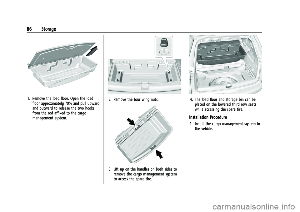 CHEVROLET TRAVERSE 2023 Manual Online Chevrolet Traverse Owner Manual (GMNA-Localizing-U.S./Canada/Mexico-
16411537) - 2023 - CRC - 3/28/22
86 Storage
1. Remove the load floor. Open the loadfloor approximately 70% and pull upward
and outw CHEVROLET TRAVERSE 2023 Manual Online Chevrolet Traverse Owner Manual (GMNA-Localizing-U.S./Canada/Mexico-
16411537) - 2023 - CRC - 3/28/22
86 Storage
1. Remove the load floor. Open the loadfloor approximately 70% and pull upward
and outw
