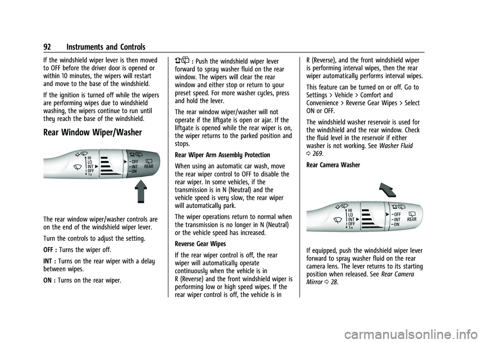 CHEVROLET TRAVERSE 2023 Owners Manual Chevrolet Traverse Owner Manual (GMNA-Localizing-U.S./Canada/Mexico-
16411537) - 2023 - CRC - 3/28/22
92 Instruments and Controls
If the windshield wiper lever is then moved
to OFF before the driver d CHEVROLET TRAVERSE 2023 Owners Manual Chevrolet Traverse Owner Manual (GMNA-Localizing-U.S./Canada/Mexico-
16411537) - 2023 - CRC - 3/28/22
92 Instruments and Controls
If the windshield wiper lever is then moved
to OFF before the driver d