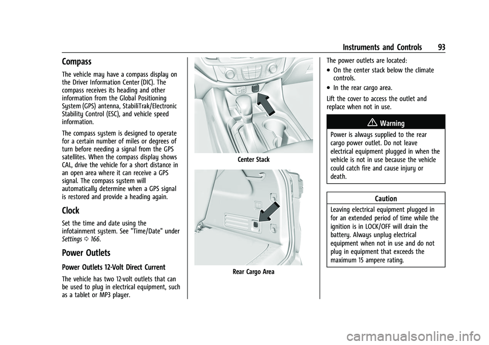 CHEVROLET TRAVERSE 2023  Owners Manual Chevrolet Traverse Owner Manual (GMNA-Localizing-U.S./Canada/Mexico-
16411537) - 2023 - CRC - 3/28/22
Instruments and Controls 93
Compass
The vehicle may have a compass display on
the Driver Informati