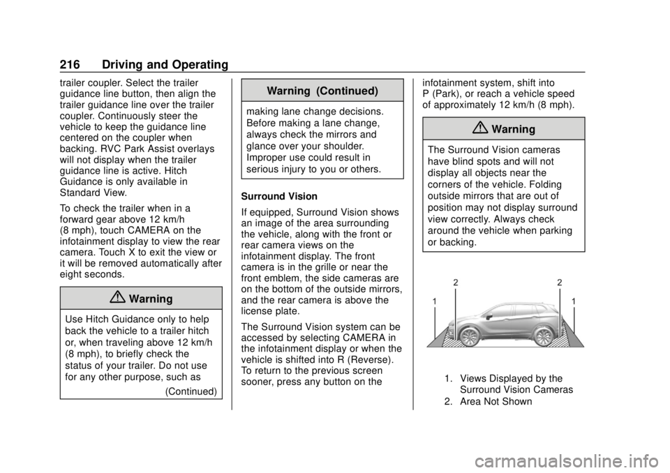 CHEVROLET TRAVERSE 2022  Owners Manual Chevrolet Traverse Owner Manual (GMNA-Localizing-U.S./Canada/Mexico-
13527526) - 2020 - CRC - 9/5/19
216 Driving and Operating
trailer coupler. Select the trailer
guidance line button, then align the
