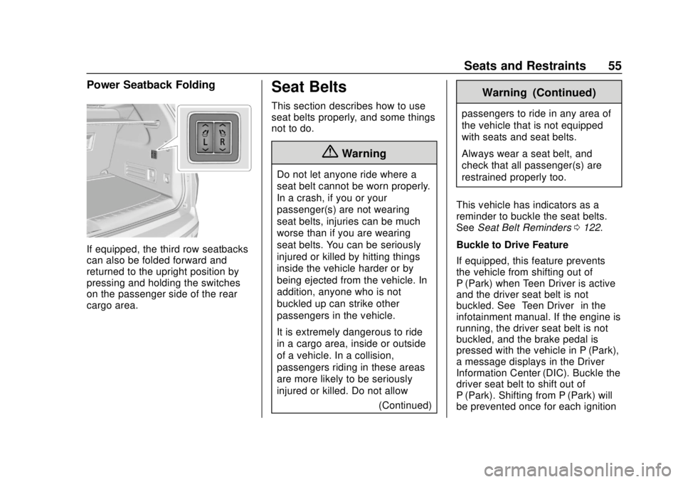 CHEVROLET TRAVERSE 2022  Owners Manual Chevrolet Traverse Owner Manual (GMNA-Localizing-U.S./Canada/Mexico-
13527526) - 2020 - CRC - 9/5/19
Seats and Restraints 55
Power Seatback Folding
If equipped, the third row seatbacks
can also be fol