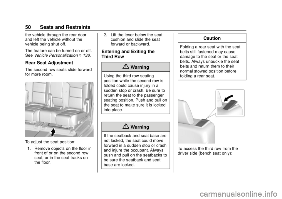 CHEVROLET TRAVERSE 2020 Workshop Manual Chevrolet Traverse Owner Manual (GMNA-Localizing-U.S./Canada/Mexico-
13527526) - 2020 - CRC - 9/5/19
50 Seats and Restraints
the vehicle through the rear door
and left the vehicle without the
vehicle CHEVROLET TRAVERSE 2020 Workshop Manual Chevrolet Traverse Owner Manual (GMNA-Localizing-U.S./Canada/Mexico-
13527526) - 2020 - CRC - 9/5/19
50 Seats and Restraints
the vehicle through the rear door
and left the vehicle without the
vehicle