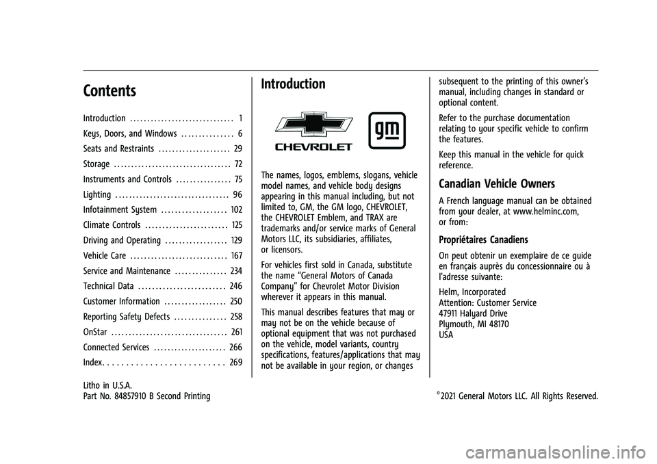 CHEVROLET TRAX 2023  Owners Manual Chevrolet TRAX Owner Manual (GMNA-Localizing-U.S./Canada-15498927) -
2022 - CRC - 5/27/21
Contents
Introduction . . . . . . . . . . . . . . . . . . . . . . . . . . . . . . 1
Keys, Doors, and Windows .