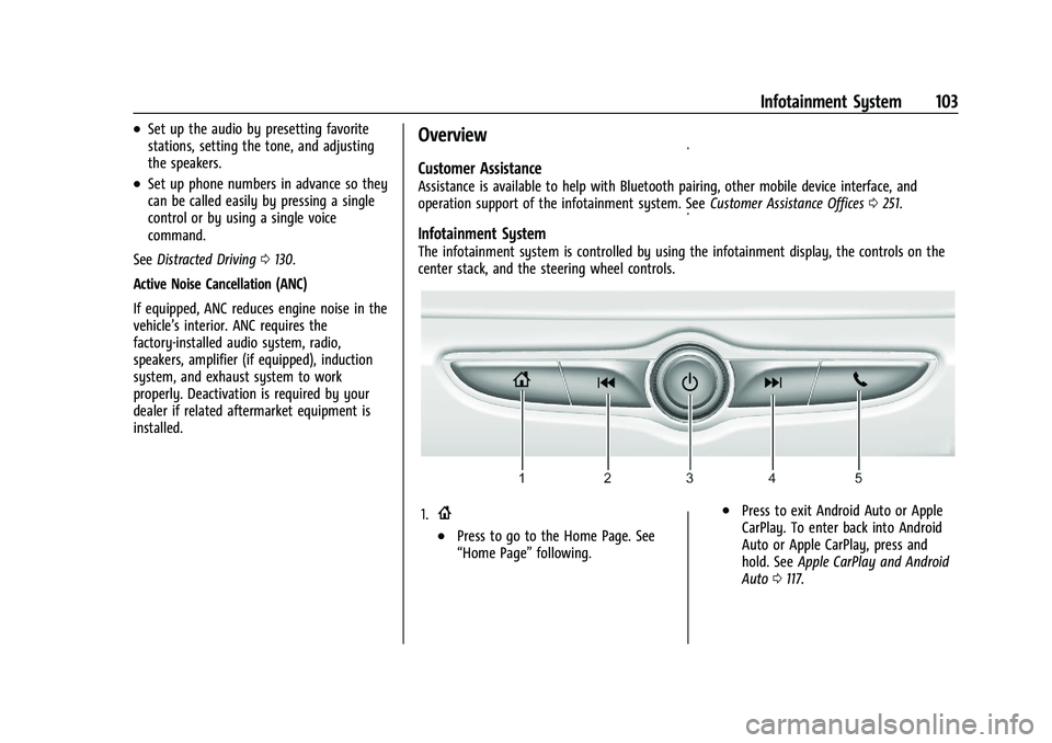 CHEVROLET TRAX 2023  Owners Manual Chevrolet TRAX Owner Manual (GMNA-Localizing-U.S./Canada-15498927) -
2022 - CRC - 5/27/21
Infotainment System 103
.Set up the audio by presetting favorite
stations, setting the tone, and adjusting
the
