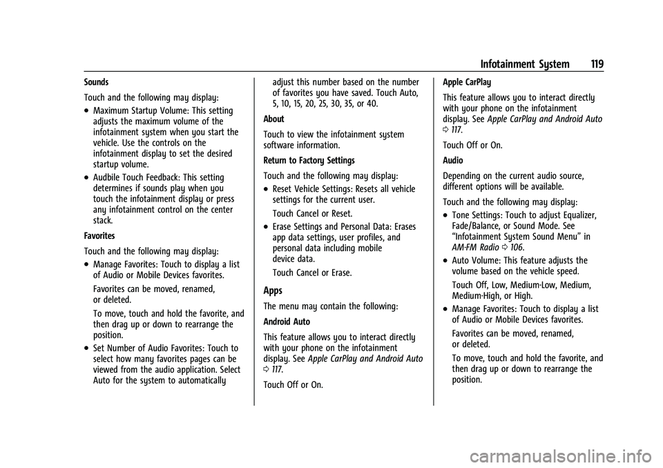 CHEVROLET TRAX 2023  Owners Manual Chevrolet TRAX Owner Manual (GMNA-Localizing-U.S./Canada-15498927) -
2022 - CRC - 5/27/21
Infotainment System 119
Sounds
Touch and the following may display:
.Maximum Startup Volume: This setting
adju