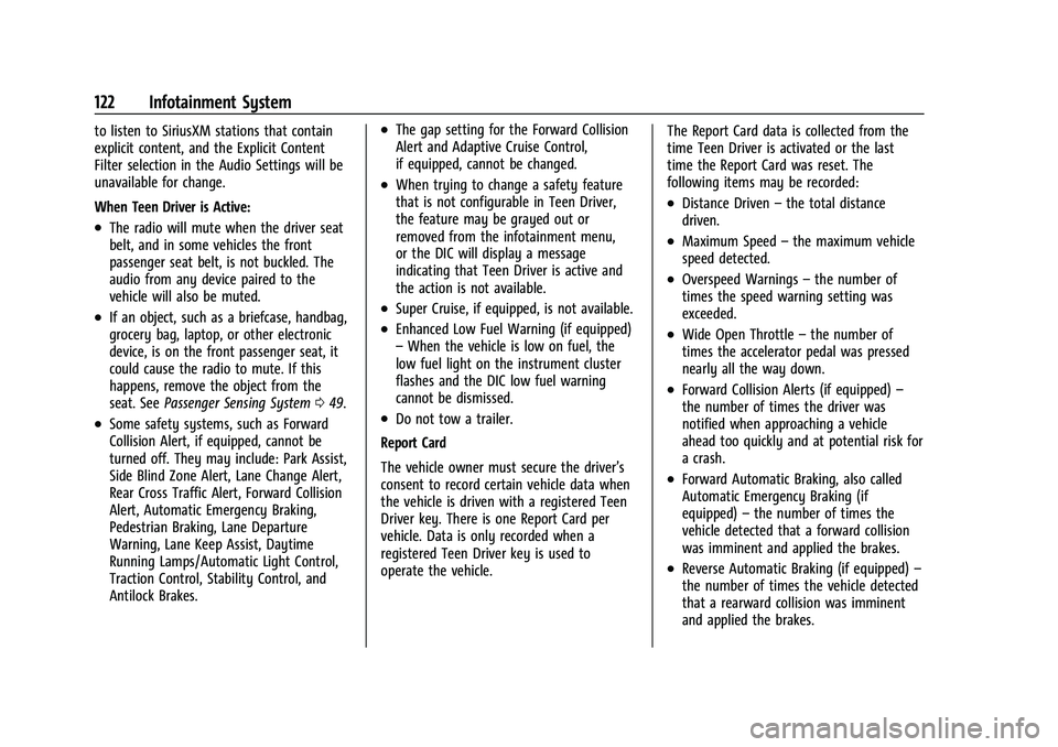 CHEVROLET TRAX 2023 Owners Manual Chevrolet TRAX Owner Manual (GMNA-Localizing-U.S./Canada-15498927) -
2022 - CRC - 5/27/21
122 Infotainment System
to listen to SiriusXM stations that contain
explicit content, and the Explicit Content CHEVROLET TRAX 2023 Owners Manual Chevrolet TRAX Owner Manual (GMNA-Localizing-U.S./Canada-15498927) -
2022 - CRC - 5/27/21
122 Infotainment System
to listen to SiriusXM stations that contain
explicit content, and the Explicit Content