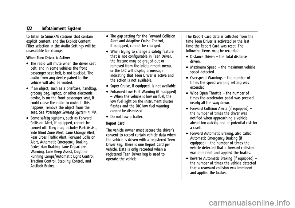 CHEVROLET TRAX 2023  Owners Manual Chevrolet TRAX Owner Manual (GMNA-Localizing-U.S./Canada-15498927) -
2022 - CRC - 5/27/21
122 Infotainment System
to listen to SiriusXM stations that contain
explicit content, and the Explicit Content