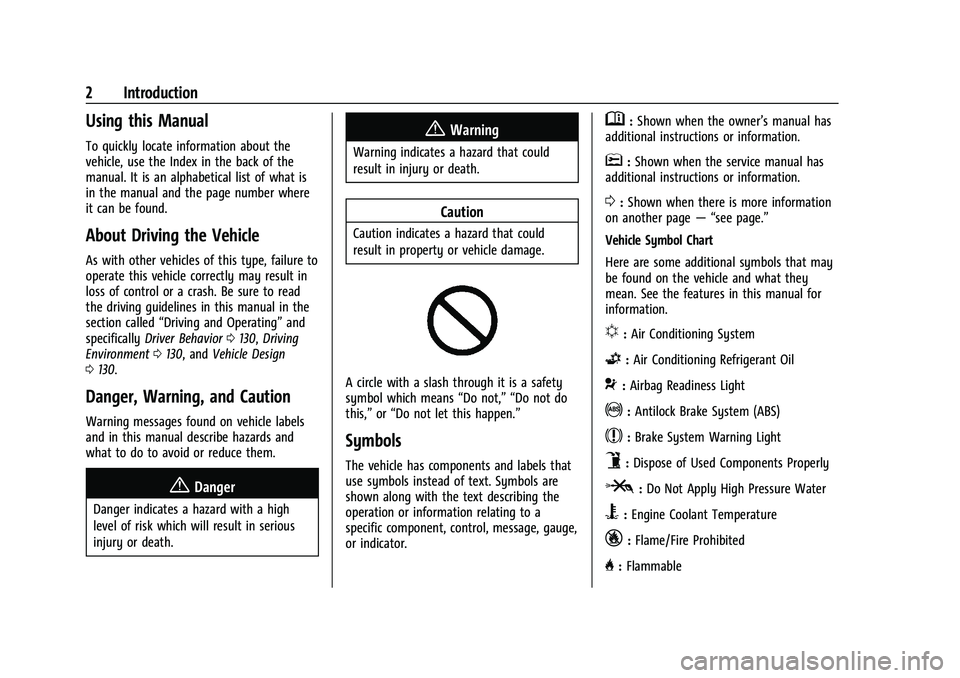 CHEVROLET TRAX 2023  Owners Manual Chevrolet TRAX Owner Manual (GMNA-Localizing-U.S./Canada-15498927) -
2022 - CRC - 5/27/21
2 Introduction
Using this Manual
To quickly locate information about the
vehicle, use the Index in the back of