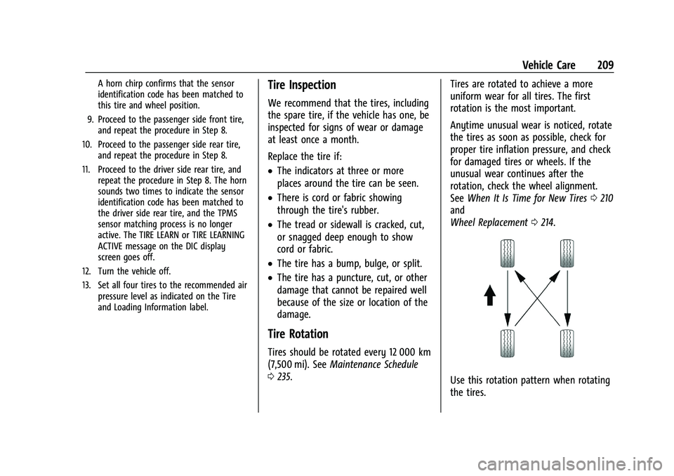 CHEVROLET TRAX 2023 Owners Manual Chevrolet TRAX Owner Manual (GMNA-Localizing-U.S./Canada-15498927) -
2022 - CRC - 5/27/21
Vehicle Care 209
A horn chirp confirms that the sensor
identification code has been matched to
this tire and w CHEVROLET TRAX 2023 Owners Manual Chevrolet TRAX Owner Manual (GMNA-Localizing-U.S./Canada-15498927) -
2022 - CRC - 5/27/21
Vehicle Care 209
A horn chirp confirms that the sensor
identification code has been matched to
this tire and w