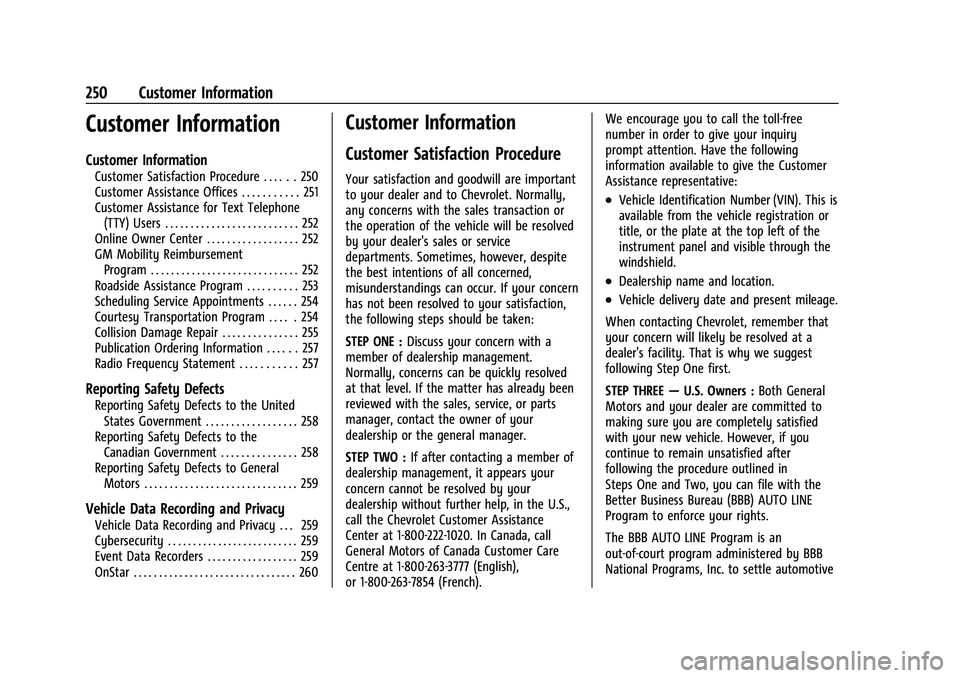 CHEVROLET TRAX 2023 Owners Manual Chevrolet TRAX Owner Manual (GMNA-Localizing-U.S./Canada-15498927) -
2022 - CRC - 5/27/21
250 Customer Information
Customer Information
Customer Information
Customer Satisfaction Procedure . . . . . . CHEVROLET TRAX 2023 Owners Manual Chevrolet TRAX Owner Manual (GMNA-Localizing-U.S./Canada-15498927) -
2022 - CRC - 5/27/21
250 Customer Information
Customer Information
Customer Information
Customer Satisfaction Procedure . . . . . .
