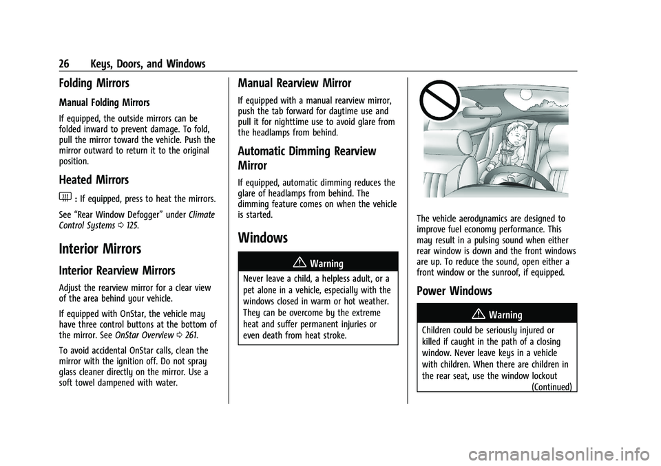CHEVROLET TRAX 2023  Owners Manual Chevrolet TRAX Owner Manual (GMNA-Localizing-U.S./Canada-15498927) -
2022 - CRC - 5/27/21
26 Keys, Doors, and Windows
Folding Mirrors
Manual Folding Mirrors
If equipped, the outside mirrors can be
fol