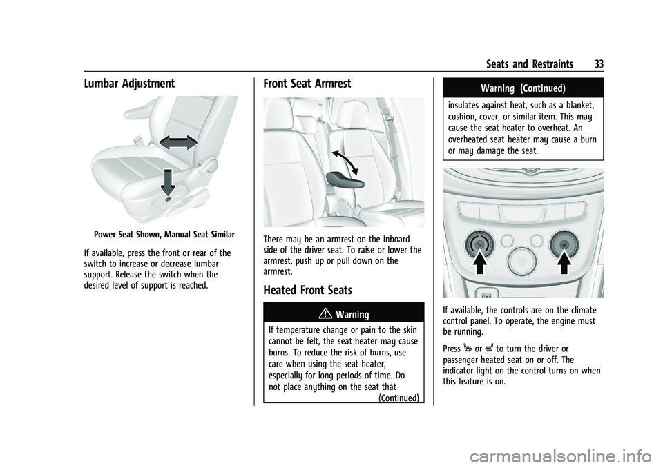 CHEVROLET TRAX 2023  Owners Manual Chevrolet TRAX Owner Manual (GMNA-Localizing-U.S./Canada-15498927) -
2022 - CRC - 5/27/21
Seats and Restraints 33
Lumbar Adjustment
Power Seat Shown, Manual Seat Similar
If available, press the front 
