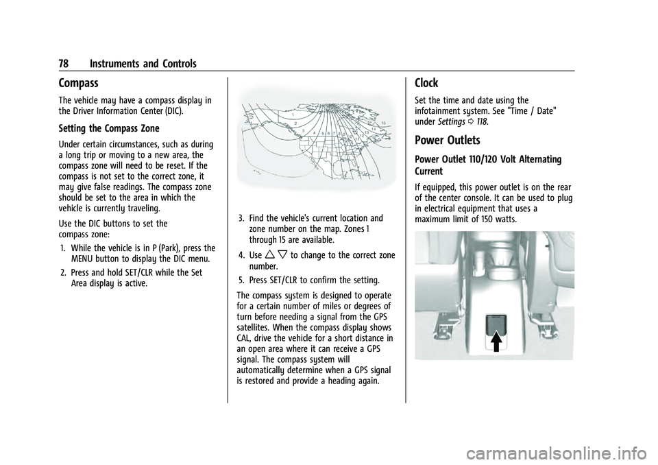 CHEVROLET TRAX 2023 Owners Manual Chevrolet TRAX Owner Manual (GMNA-Localizing-U.S./Canada-15498927) -
2022 - CRC - 5/27/21
78 Instruments and Controls
Compass
The vehicle may have a compass display in
the Driver Information Center (D CHEVROLET TRAX 2023 Owners Manual Chevrolet TRAX Owner Manual (GMNA-Localizing-U.S./Canada-15498927) -
2022 - CRC - 5/27/21
78 Instruments and Controls
Compass
The vehicle may have a compass display in
the Driver Information Center (D