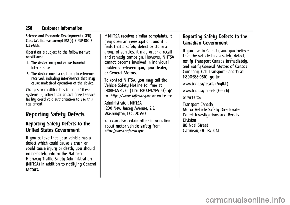CHEVROLET TRAX 2022 Owners Manual Chevrolet TRAX Owner Manual (GMNA-Localizing-U.S./Canada-15498927) -
2022 - CRC - 5/27/21
258 Customer Information
Science and Economic Development (ISED)
Canada's license-exempt RSS(s) / RSP-100 CHEVROLET TRAX 2022 Owners Manual Chevrolet TRAX Owner Manual (GMNA-Localizing-U.S./Canada-15498927) -
2022 - CRC - 5/27/21
258 Customer Information
Science and Economic Development (ISED)
Canada's license-exempt RSS(s) / RSP-100