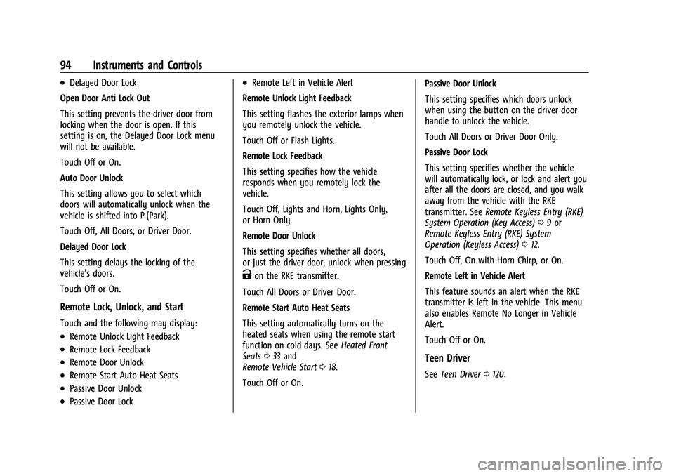 CHEVROLET TRAX 2022  Owners Manual Chevrolet TRAX Owner Manual (GMNA-Localizing-U.S./Canada-15498927) -
2022 - CRC - 5/27/21
94 Instruments and Controls
.Delayed Door Lock
Open Door Anti Lock Out
This setting prevents the driver door f