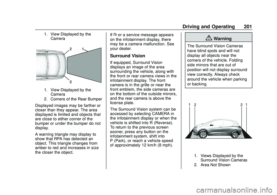 CHEVROLET VOLT 2020 Manual PDF Chevrolet BOLT EV Owner Manual (GMNA-Localizing-U.S./Canada/Mexico-
13556250) - 2020 - CRC - 2/11/20
Driving and Operating 201
1. View Displayed by theCamera
1. View Displayed by theCamera
2. Corners CHEVROLET VOLT 2020 Manual PDF Chevrolet BOLT EV Owner Manual (GMNA-Localizing-U.S./Canada/Mexico-
13556250) - 2020 - CRC - 2/11/20
Driving and Operating 201
1. View Displayed by theCamera
1. View Displayed by theCamera
2. Corners