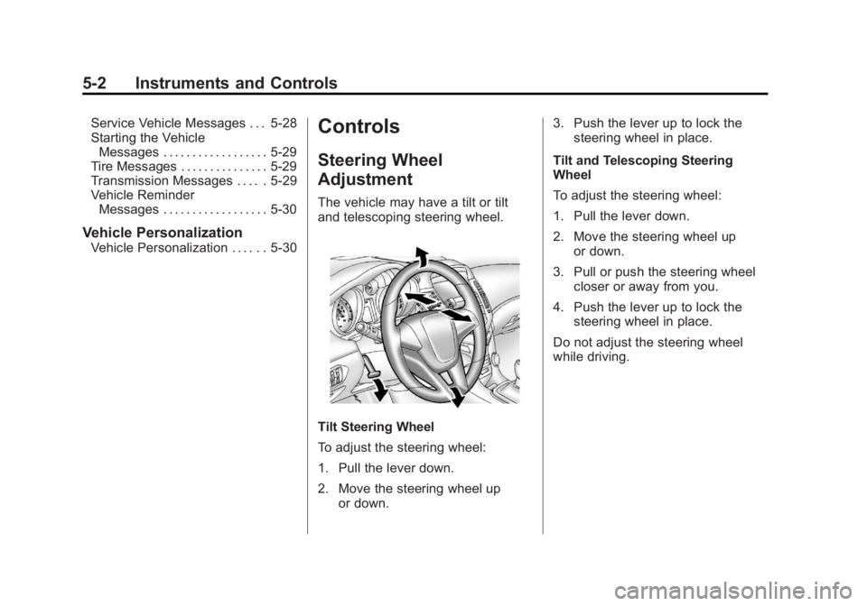 CHEVROLET ORLANDO 2016  Owners Manual Black plate (2,1)Chevrolet Orlando Owner Manual - 2013 - CRC - 6/5/12
5-2 Instruments and Controls
Service Vehicle Messages . . . 5-28
Starting the VehicleMessages . . . . . . . . . . . . . . . . . . 