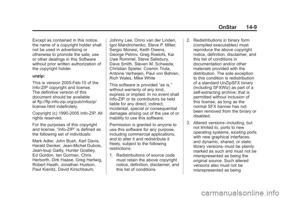 CHEVROLET ORLANDO 2016 Owners Manual Black plate (9,1)Chevrolet Orlando Owner Manual - 2013 - CRC - 6/5/12
OnStar 14-9
Except as contained in this notice,
the name of a copyright holder shall
not be used in advertising or
otherwise to pr CHEVROLET ORLANDO 2016 Owners Manual Black plate (9,1)Chevrolet Orlando Owner Manual - 2013 - CRC - 6/5/12
OnStar 14-9
Except as contained in this notice,
the name of a copyright holder shall
not be used in advertising or
otherwise to pr