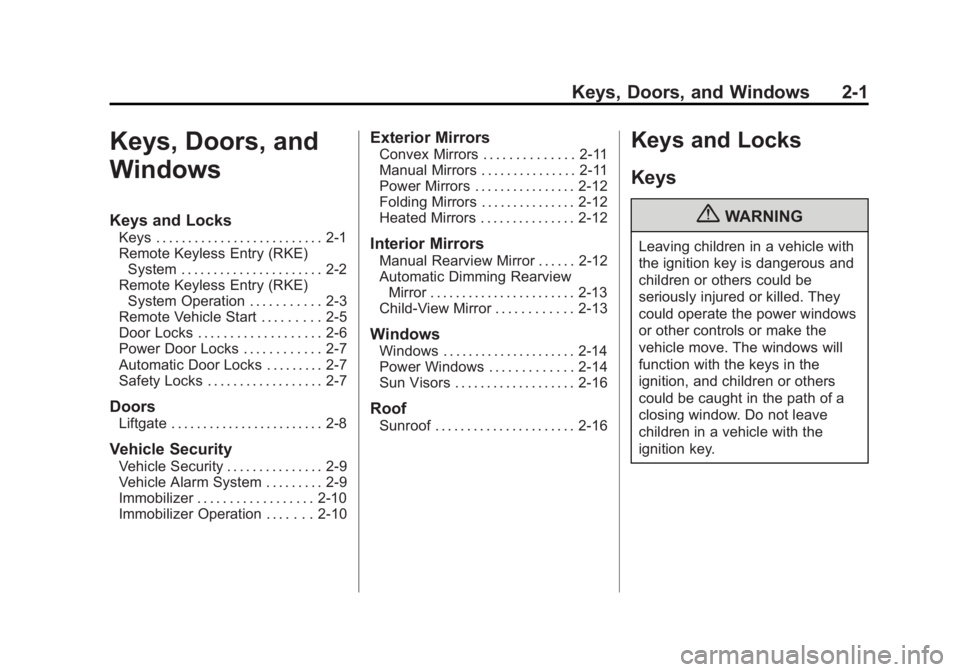 CHEVROLET ORLANDO 2015  Owners Manual Black plate (1,1)Chevrolet Orlando Owner Manual - 2013 - CRC - 6/5/12
Keys, Doors, and Windows 2-1
Keys, Doors, and
Windows
Keys and Locks
Keys . . . . . . . . . . . . . . . . . . . . . . . . . . 2-1
