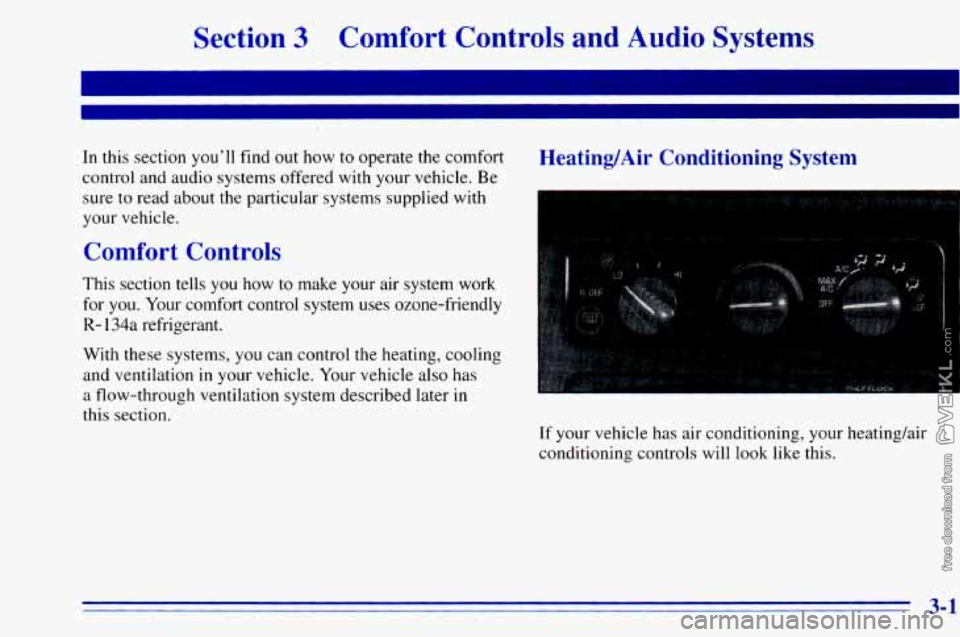 CHEVROLET ASTRO 1996 Owners Manual Section 3 Comfort Controls and Audio Systems
I I
In this section you’ll find out how to operate the comfort
control and audio systems offered with your vehicle. Be
sure to read about t CHEVROLET ASTRO 1996 Owners Manual Section 3 Comfort Controls and Audio Systems
I I
In this section you’ll find out how to operate the comfort
control and audio systems offered with your vehicle. Be
sure to read about t