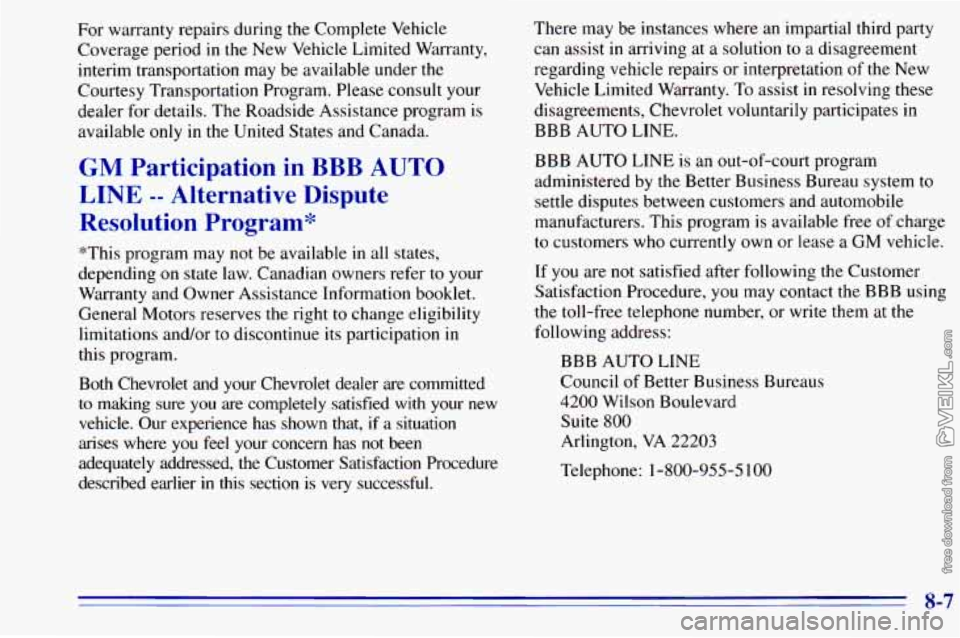 CHEVROLET ASTRO 1996 Owners Manual For warranty repairs during the Complete Vehicle
Coverage period
in the New Vehicle Limited Warranty,
interim transportation may be available under the
Courtesy Transportation Program. P CHEVROLET ASTRO 1996 Owners Manual For warranty repairs during the Complete Vehicle
Coverage period
in the New Vehicle Limited Warranty,
interim transportation may be available under the
Courtesy Transportation Program. P
