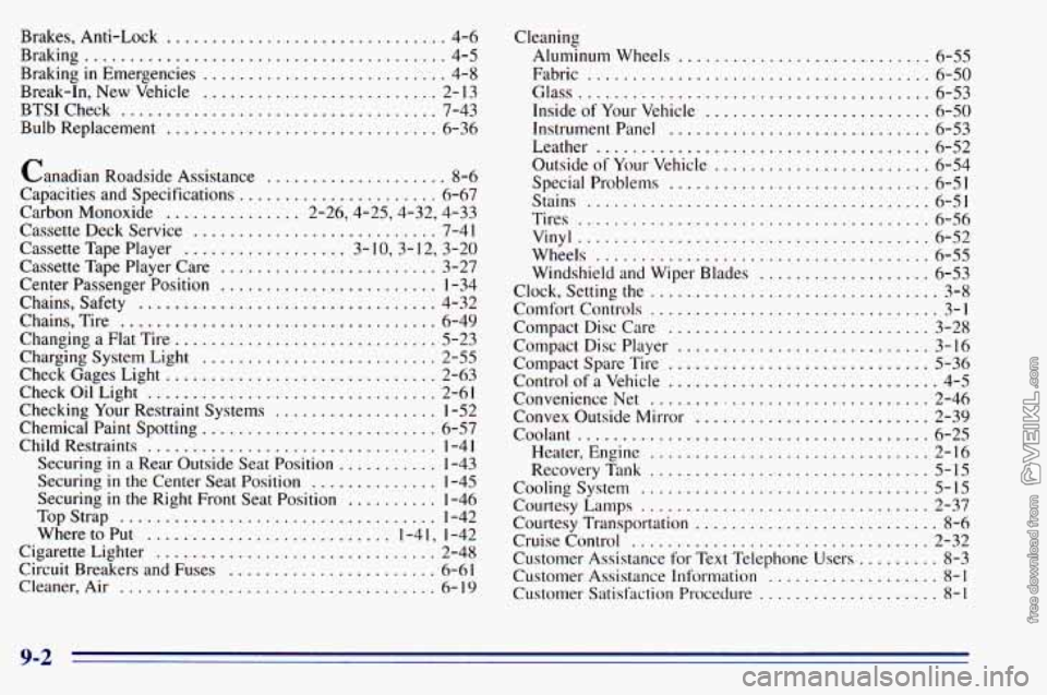 CHEVROLET ASTRO 1996 Owners Manual Brakes. Anti-Lock ............................... 4-6
Braking
........................................ 4-5
Braking
in Emergencies ........................... 4-8
Break-In. New Vehicle
....... CHEVROLET ASTRO 1996 Owners Manual Brakes. Anti-Lock ............................... 4-6
Braking
........................................ 4-5
Braking
in Emergencies ........................... 4-8
Break-In. New Vehicle
.......