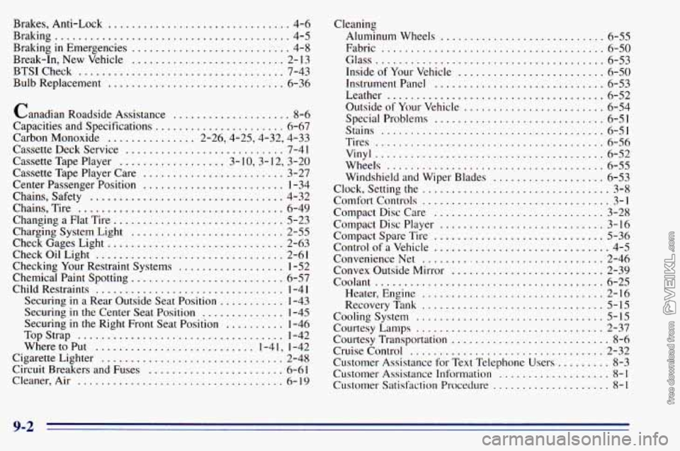 CHEVROLET ASTRO 1996  Owners Manual Brakes.  Anti-Lock ............................... 4-6 
Braking 
........................................ 4-5 
Braking 
in Emergencies ........................... 4-8 
Break-In.  New  Vehicle 
.......