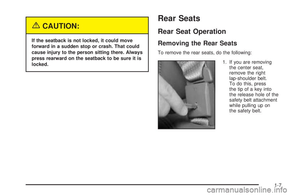 CHEVROLET ASTRO 2005 Owners Manual {CAUTION:
If the seatback is not locked, it could move
forward in a sudden stop or crash. That could
cause injury to the person sitting there. Always
press rearward on the seatback to be sure it is
lo CHEVROLET ASTRO 2005 Owners Manual {CAUTION:
If the seatback is not locked, it could move
forward in a sudden stop or crash. That could
cause injury to the person sitting there. Always
press rearward on the seatback to be sure it is
lo