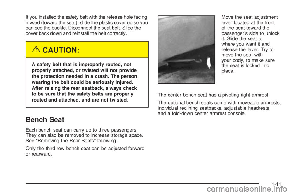 CHEVROLET ASTRO 2005 Owners Manual If you installed the safety belt with the release hole facing
inward (toward the seat), slide the plastic cover up so you
can see the buckle. Disconnect the seat belt. Slide the
cover back down and re CHEVROLET ASTRO 2005 Owners Manual If you installed the safety belt with the release hole facing
inward (toward the seat), slide the plastic cover up so you
can see the buckle. Disconnect the seat belt. Slide the
cover back down and re
