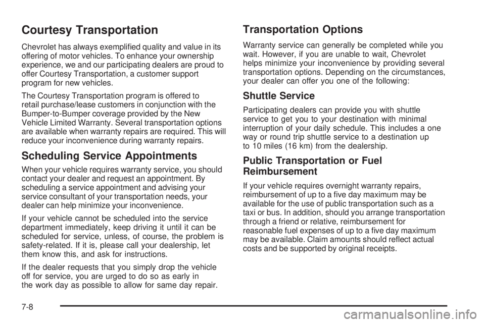 CHEVROLET ASTRO 2005 User Guide Courtesy Transportation
Chevrolet has always exempli ed quality and value in its
offering of motor vehicles. To enhance your ownership
experience, we and our participating dealers are proud to
offer C