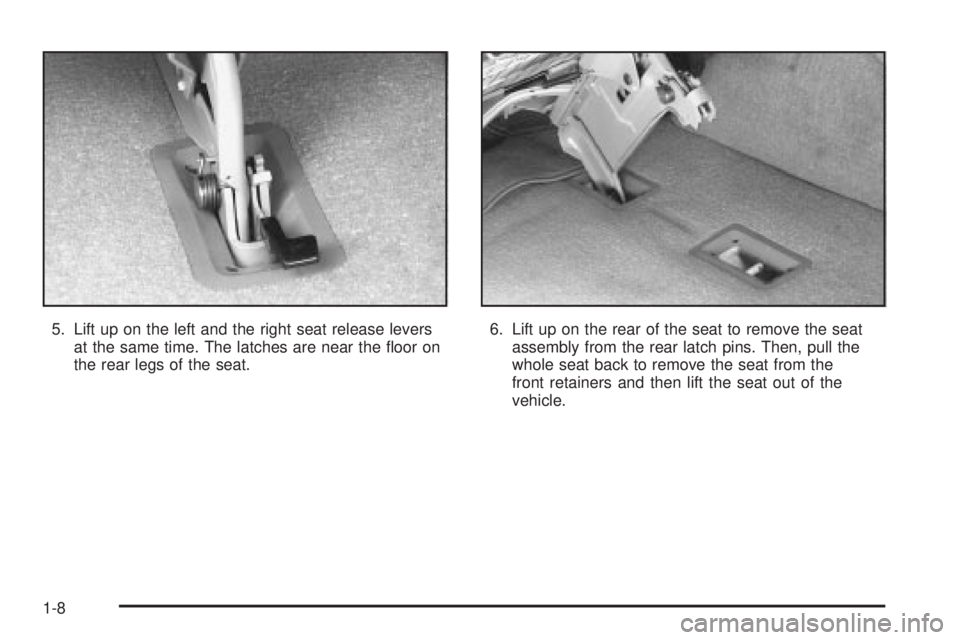 CHEVROLET ASTRO 2004 User Guide 5. Lift up on the left and the right seat release levers
at the same time. The latches are near the ¯oor on
the rear legs of the seat.6. Lift up on the rear of the seat to remove the seat
assembly fr CHEVROLET ASTRO 2004 User Guide 5. Lift up on the left and the right seat release levers
at the same time. The latches are near the ¯oor on
the rear legs of the seat.6. Lift up on the rear of the seat to remove the seat
assembly fr