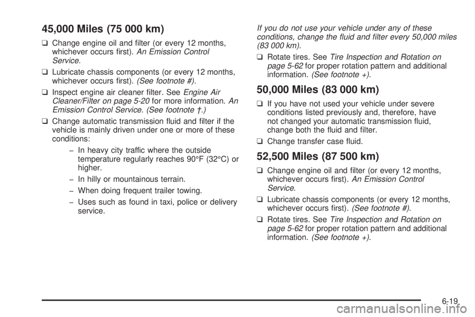 CHEVROLET ASTRO 2004 Owners Manual 45,000 Miles (75 000 km)
qChange engine oil and ®lter (or every 12 months,
whichever occurs ®rst).An Emission Control
Service.
qLubricate chassis components (or every 12 months,
whichever occurs ®r CHEVROLET ASTRO 2004 Owners Manual 45,000 Miles (75 000 km)
qChange engine oil and ®lter (or every 12 months,
whichever occurs ®rst).An Emission Control
Service.
qLubricate chassis components (or every 12 months,
whichever occurs ®r
