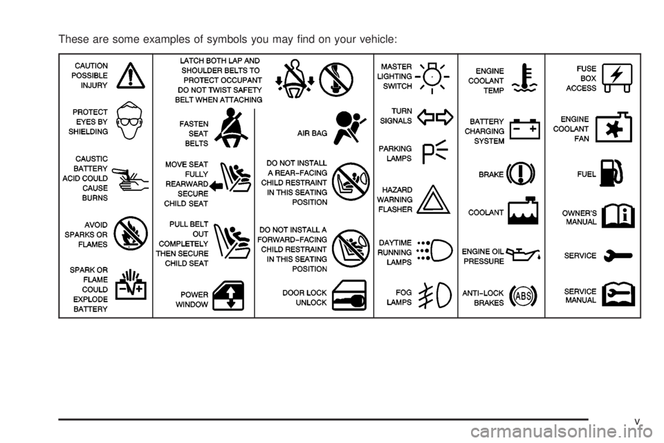 CHEVROLET ASTRO 2004 Owners Manual These are some examples of symbols you may ®nd on your vehicle:
v CHEVROLET ASTRO 2004 Owners Manual These are some examples of symbols you may ®nd on your vehicle:
v