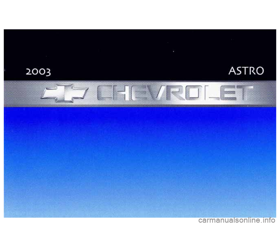CHEVROLET ASTRO 2003 Owners Manual CHEVROLET ASTRO 2003 Owners Manual