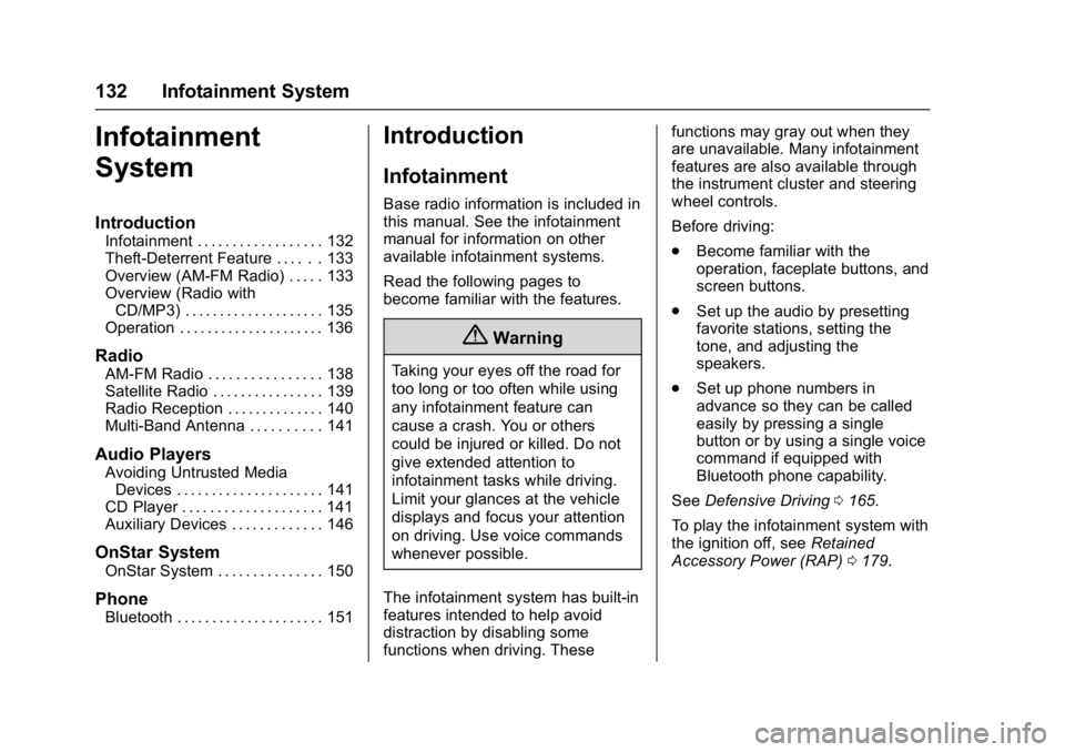 CHEVROLET CITY EXPRESS 2017  Owners Manual Chevrolet Express Owner Manual (GMNA-Localizing-U.S./Canada/Mexico-
9967827) - 2017 - crc - 9/26/16
132 Infotainment System
Infotainment
System
Introduction
Infotainment . . . . . . . . . . . . . . . 