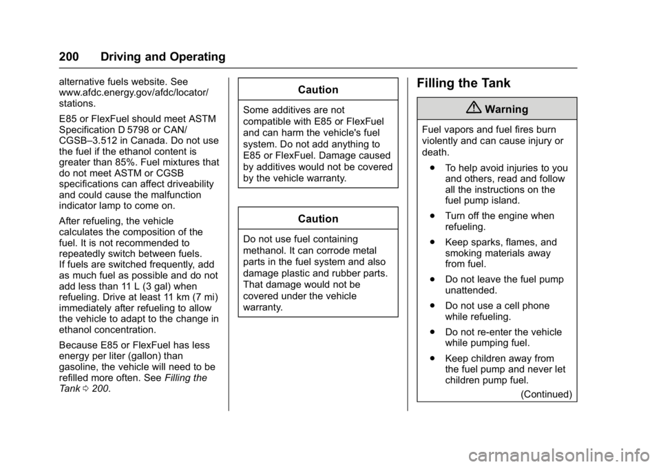 CHEVROLET CITY EXPRESS 2017  Owners Manual Chevrolet Express Owner Manual (GMNA-Localizing-U.S./Canada/Mexico-
9967827) - 2017 - crc - 9/26/16
200 Driving and Operating
alternative fuels website. See
www.afdc.energy.gov/afdc/locator/
stations.