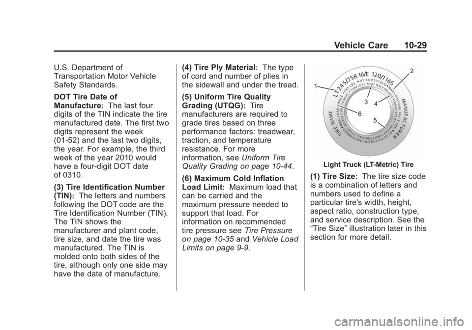CHEVROLET CITY EXPRESS 2016 Owners Manual Black plate (29,1)Chevrolet City Express Owner Manual (GMNA-Localizing-U.S./Canada-
7707496) - 2015 - CRC - 11/26/14
Vehicle Care 10-29U.S. Department of
Transportation Motor Vehicle
Safety Standards. CHEVROLET CITY EXPRESS 2016 Owners Manual Black plate (29,1)Chevrolet City Express Owner Manual (GMNA-Localizing-U.S./Canada-
7707496) - 2015 - CRC - 11/26/14
Vehicle Care 10-29U.S. Department of
Transportation Motor Vehicle
Safety Standards.