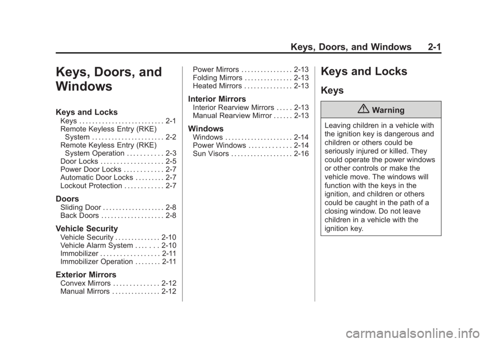 CHEVROLET CITY EXPRESS 2016  Owners Manual Black plate (1,1)Chevrolet City Express Owner Manual (GMNA-Localizing-U.S./Canada-
7707496) - 2015 - CRC - 11/26/14
Keys, Doors, and Windows 2-1
Keys, Doors, and
Windows Keys and Locks Keys . . . . . 