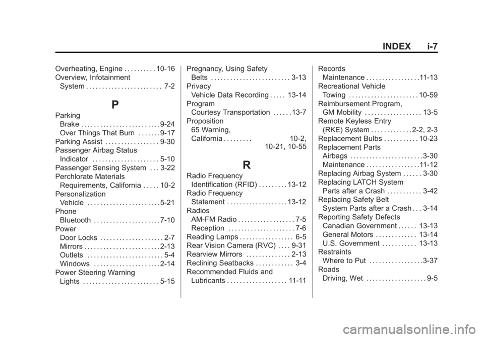CHEVROLET CITY EXPRESS 2016  Owners Manual Black plate (7,1)Chevrolet City Express Owner Manual (GMNA-Localizing-U.S./Canada-
7707496) - 2015 - CRC - 11/26/14
INDEX i-7Overheating, Engine . . . . . . . . . . 10-16
Overview, Infotainment
System