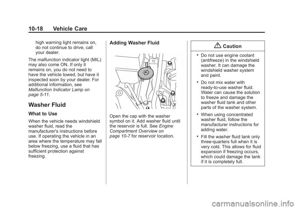 CHEVROLET CITY EXPRESS 2015  Owners Manual Black plate (18,1)Chevrolet City Express Owner Manual (GMNA-Localizing-U.S./Canada-
7707496) - 2015 - CRC - 11/26/14
10-18 Vehicle Care high warning light remains on,
do not continue to drive, call
yo