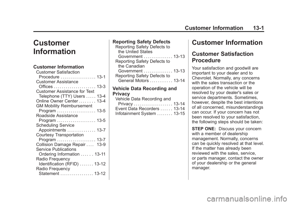 CHEVROLET CITY EXPRESS 2015  Owners Manual Black plate (1,1)Chevrolet City Express Owner Manual (GMNA-Localizing-U.S./Canada-
7707496) - 2015 - CRC - 11/26/14
Customer Information 13-1
Customer
Information Customer Information Customer Satisfa